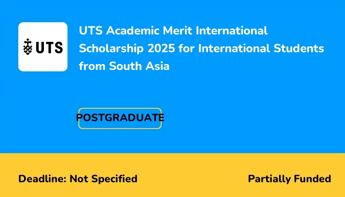 UTS Academic Merit International Scholarship 2025 for International Students from South Asia