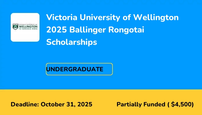 Victoria University of Wellington 2025 Ballinger Rongotai Scholarships