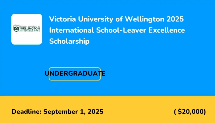 Victoria University of Wellington 2025 International School-Leaver Excellence Scholarship