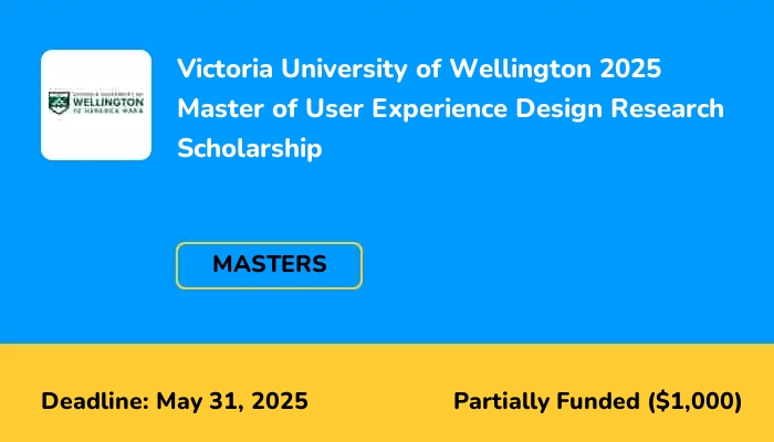 Victoria University of Wellington 2025 Master of User Experience Design Research Scholarship