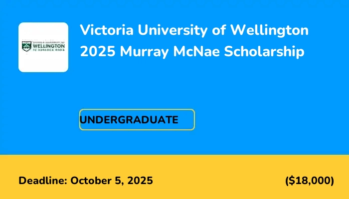 Victoria University of Wellington 2025 Murray McNae Scholarship