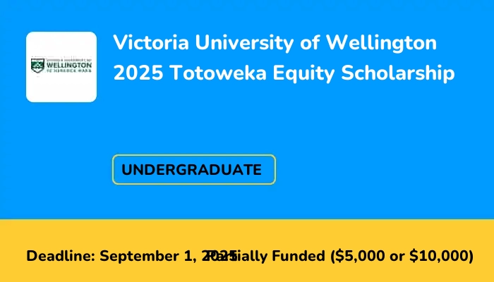 Victoria University of Wellington 2025 Totoweka Equity Scholarship