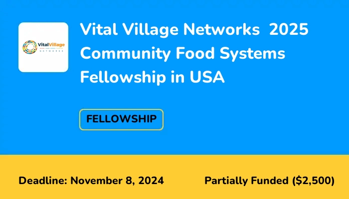 Vital Village Networks  2025 Community Food Systems Fellowship in USA