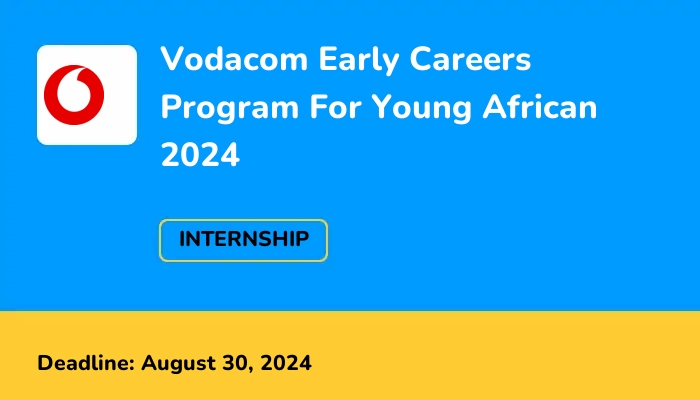 Vodacom Early Careers Program For Young African 2024