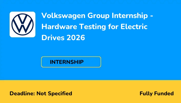 Volkswagen Group Internship - Hardware Testing for Electric Drives 2026