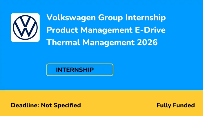 Volkswagen Group Internship Product Management E-Drive Thermal Management 2026