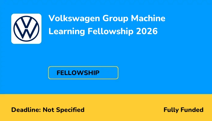 Volkswagen Group Machine Learning Fellowship 2026