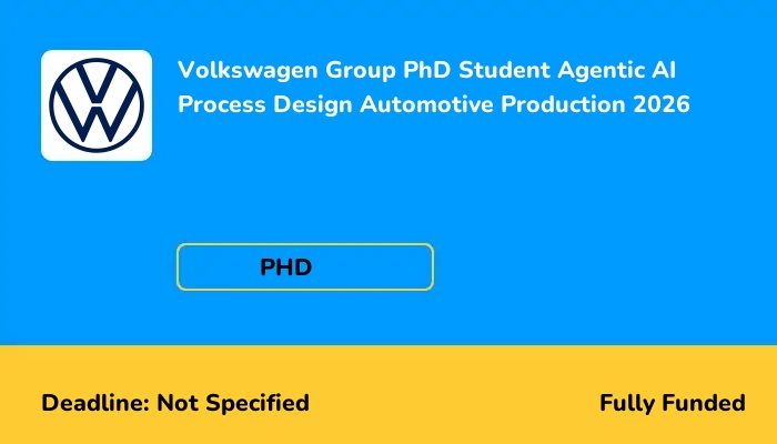 Volkswagen Group PhD Student Agentic AI Process Design Automotive Production 2026
