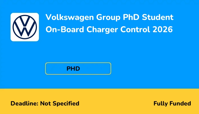 Volkswagen Group PhD Student On-Board Charger Control 2026