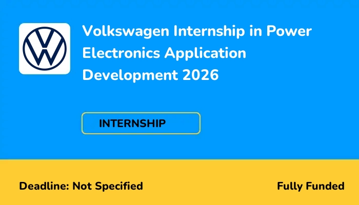Volkswagen Internship in Power Electronics Application Development 2026