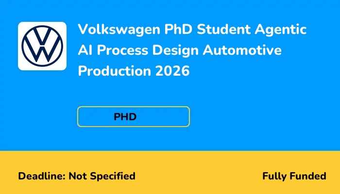 Volkswagen PhD Student Agentic AI Process Design Automotive Production 2026
