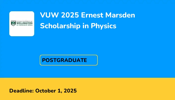 VUW 2025 Ernest Marsden Scholarship in Physics