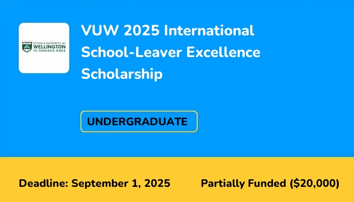 VUW 2025 International School-Leaver Excellence Scholarship