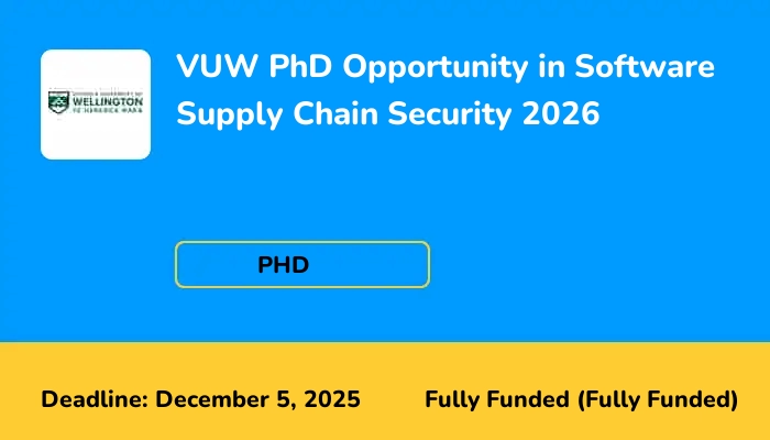 VUW PhD Opportunity in Software Supply Chain Security 2026