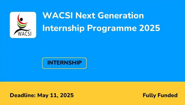 WACSI Next Generation Internship Programme 2025