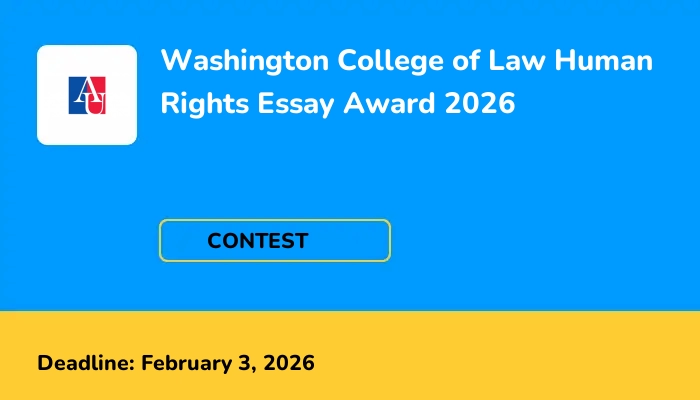 Washington College of Law Human Rights Essay Award 2026
