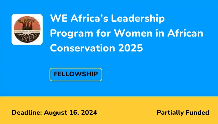 WE Africa’s Leadership Program for Women in African Conservation 2025