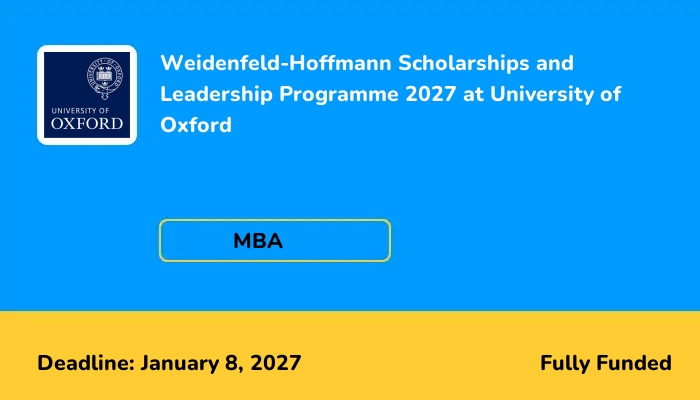 Weidenfeld-Hoffmann Scholarships and Leadership Programme 2027 at University of Oxford