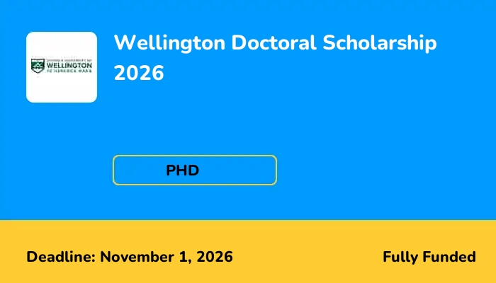 Wellington Doctoral Scholarship 2026
