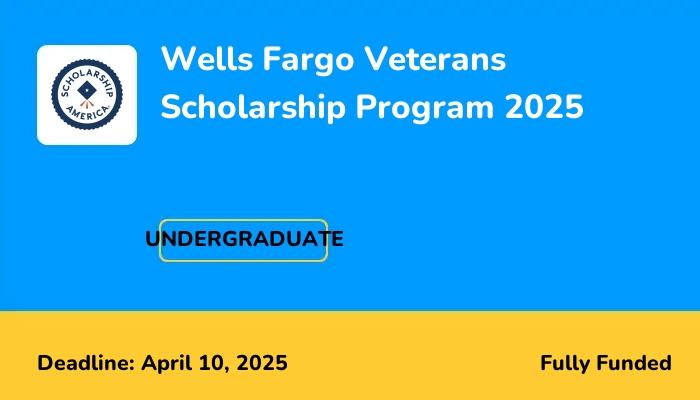 Wells Fargo Veterans Scholarship Program 2025
