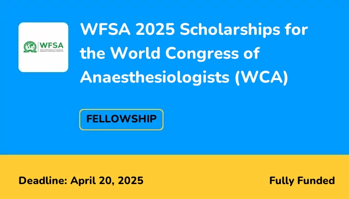 WFSA 2025 Scholarships for the World Congress of Anaesthesiologists (WCA)