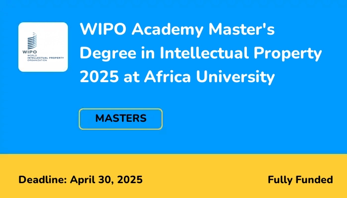 WIPO Academy Master's Degree in Intellectual Property 2025 at Africa University