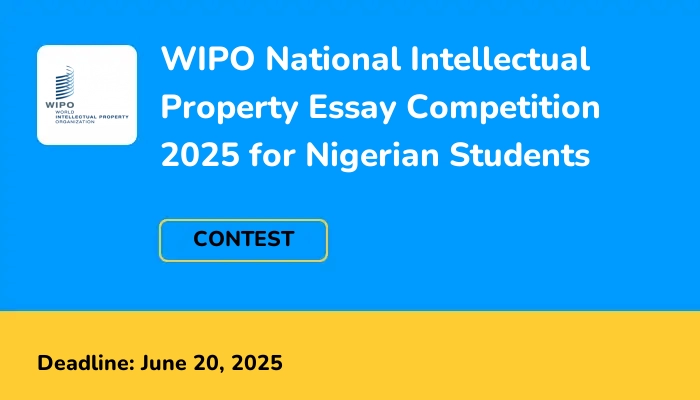 WIPO National Intellectual Property Essay Competition 2025 for Nigerian Students