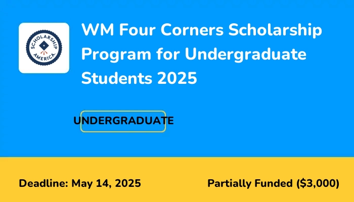 WM Four Corners Scholarship Program for Undergraduate Students 2025