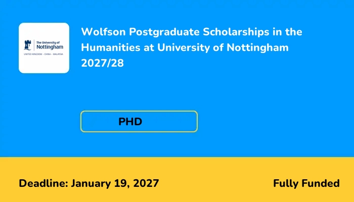 Wolfson Postgraduate Scholarships in the Humanities at University of Nottingham 2027/28