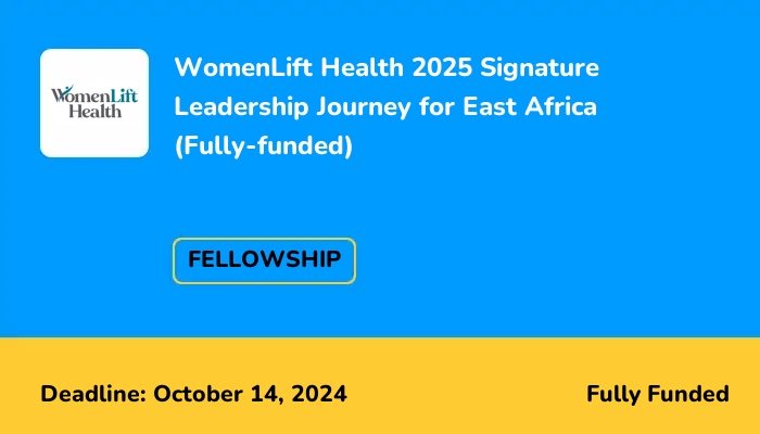 WomenLift Health 2025 Signature Leadership Journey for East Africa (Fully-funded)