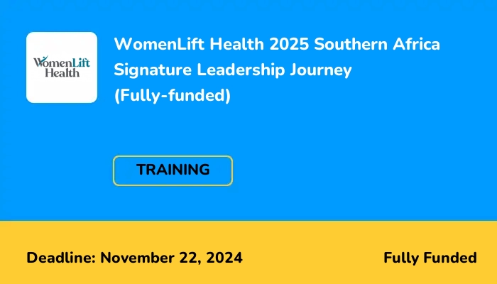 WomenLift Health 2025 Southern Africa Signature Leadership Journey (Fully-funded)