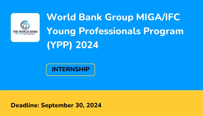 World Bank Group MIGA/IFC Young Professionals Program (YPP) 2024