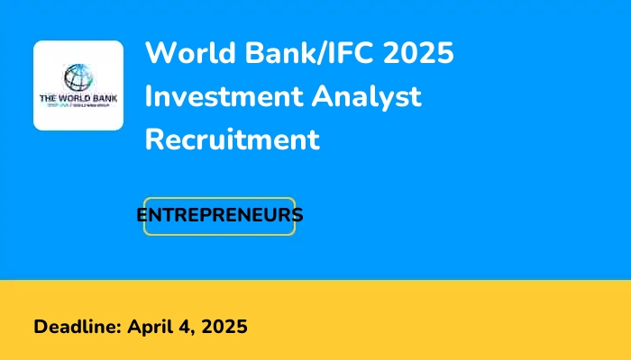 World Bank/IFC 2025 Investment Analyst Recruitment