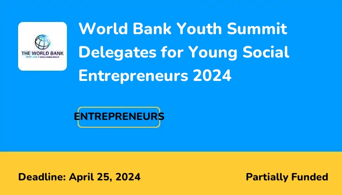 World Bank Youth Summit Delegates for Young Social Entrepreneurs 2024