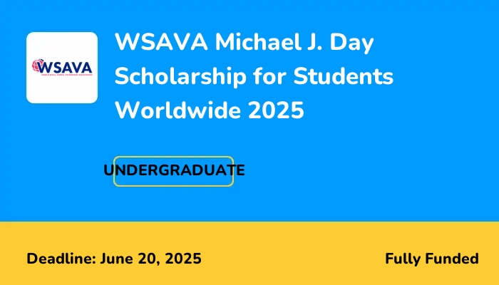 WSAVA Michael J. Day Scholarship for Students Worldwide 2025