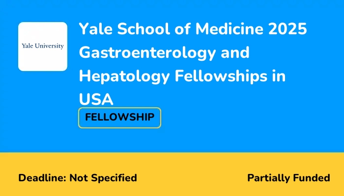 Yale School of Medicine 2025 Gastroenterology and Hepatology Fellowships in USA