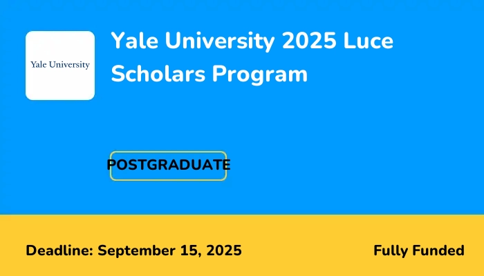 Yale University 2025 Luce Scholars Program