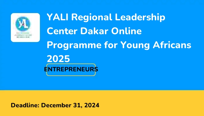 YALI Regional Leadership Center Dakar Online Programme for Young Africans 2025