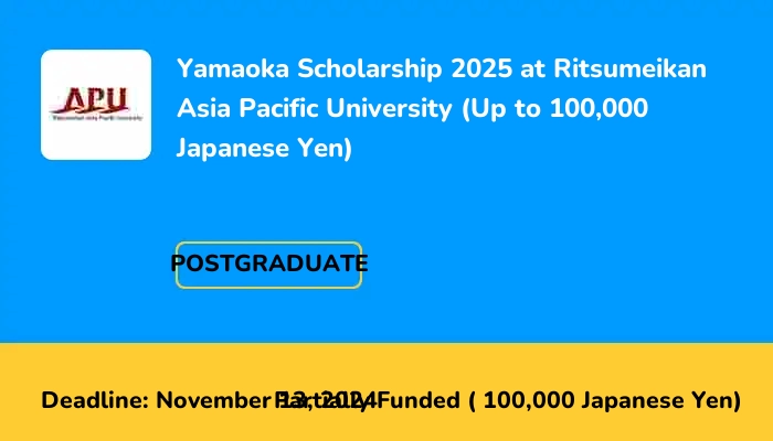 Yamaoka Scholarship 2025 at Ritsumeikan Asia Pacific University (Up to 100,000 Japanese Yen)