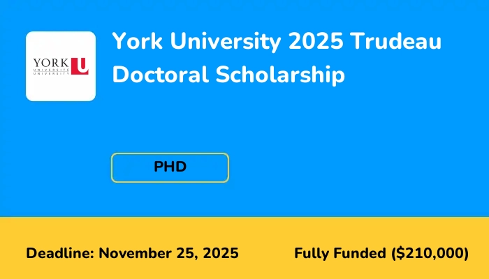 York University 2025 Trudeau Doctoral Scholarship
