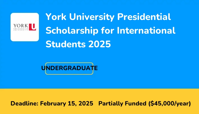 York University Presidential Scholarship for International Students 2025
