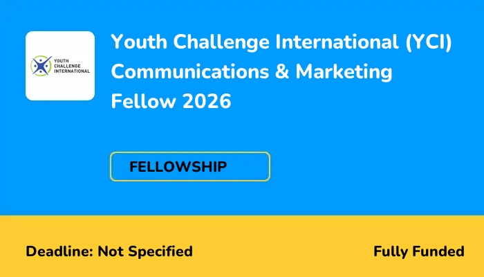 Youth Challenge International (YCI) Communications & Marketing Fellow 2026