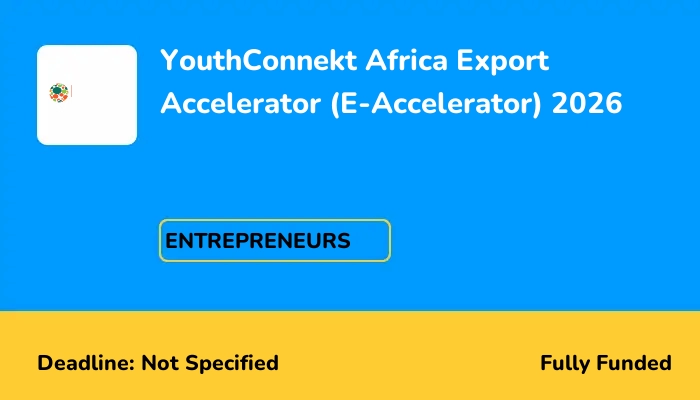 YouthConnekt Africa Export Accelerator (E-Accelerator) 2026
