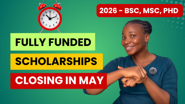 Fully Funded Scholarships Closing in April 2026 (Apply NOW ...